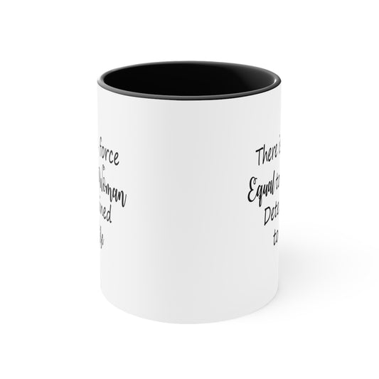 Determined Woman Coffee Mug - Double Sided Black Accent White Ceramic 11oz by TheGlassyLass.com