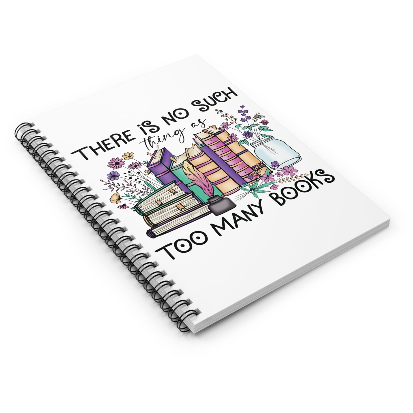 Too Many Books: Spiral Notebook - Log Books - Journals - Diaries - and More Custom Printed by TheGlassyLass