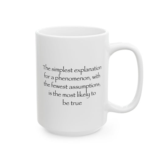 Occam's Razor Coffee Mug - Double Sided White Ceramic 15oz by TheGlassyLass.com