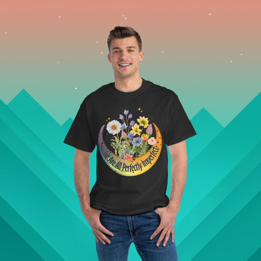 Perfectly Imperfect T-Shirt: (Hanes Beefy-T 100% Preshrunk Cotton Custom Printed by TheGlassyLass.com