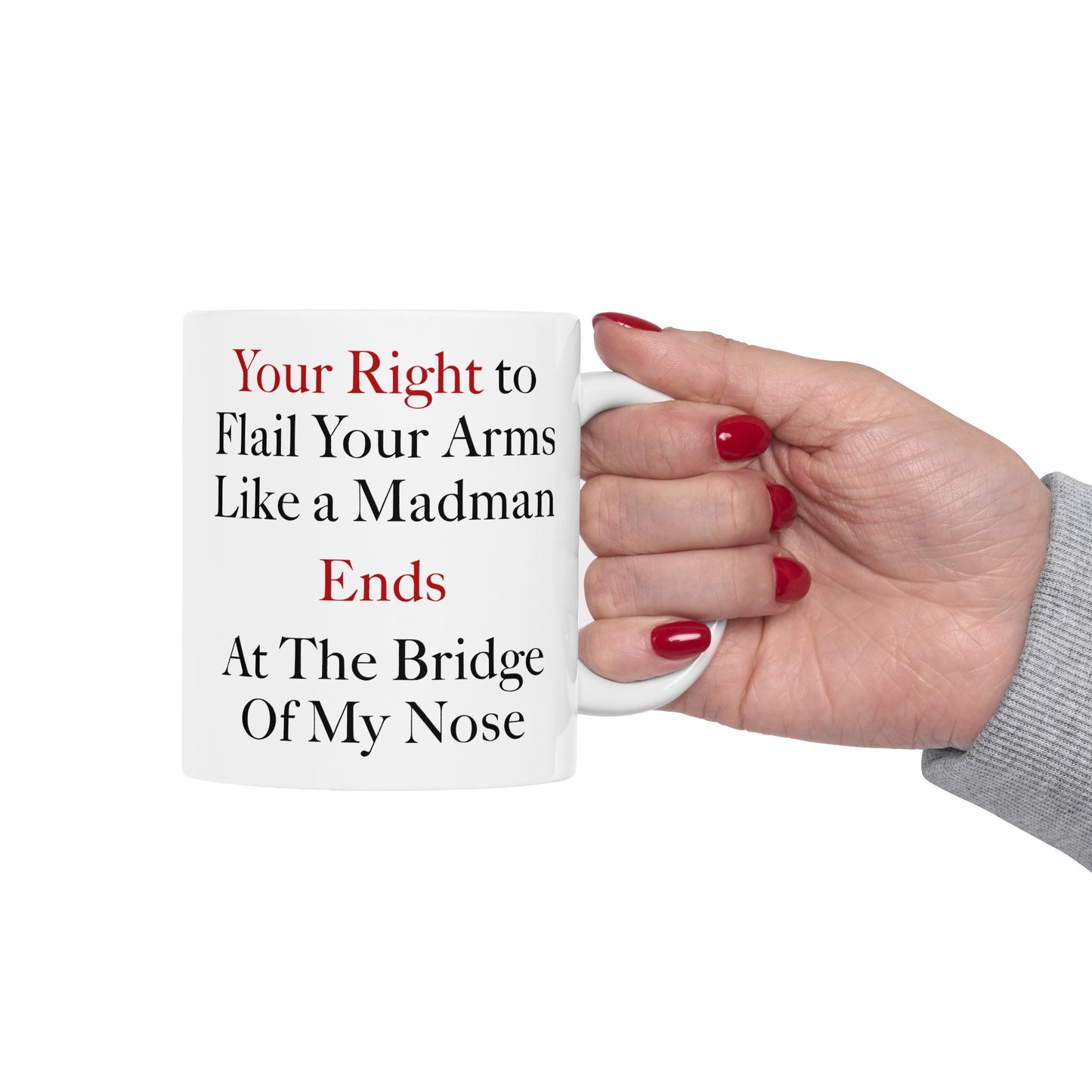 Your Right Coffee Mug - Double Sided White Ceramic 11oz by TheGlassyLass.com