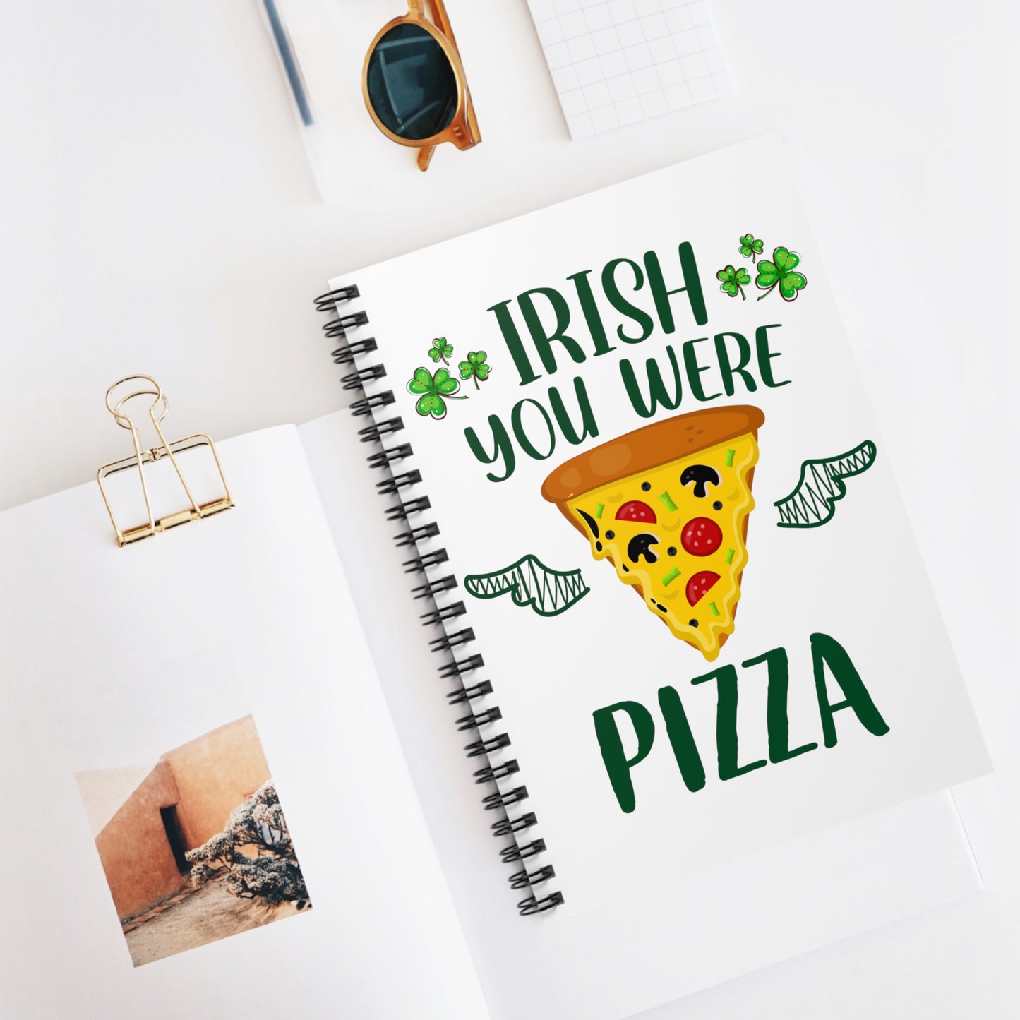 Irish You Were Pizza: Spiral Notebook - Log Books - Journals - Diaries - and More Custom Printed by TheGlassyLass
