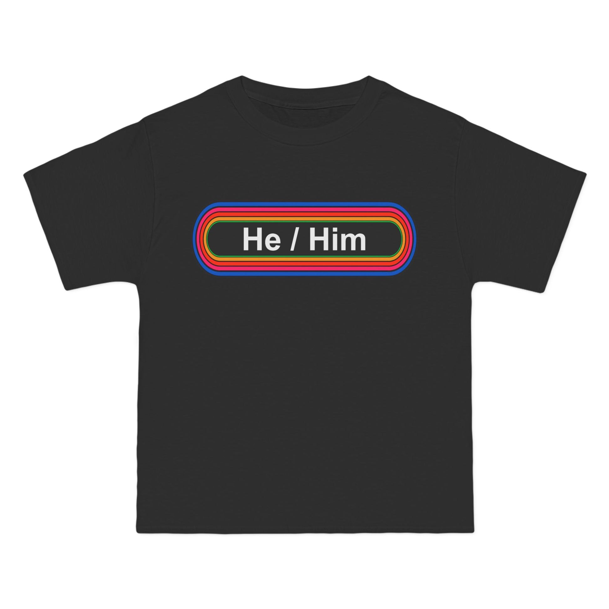 He / Him Pronouns T-Shirt: (Hanes Beefy-T 100% Preshrunk Cotton Custom Printed by TheGlassyLass.com