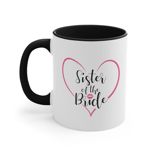 Sister of the Bride Coffee Mug - Double Sided Black Accent Ceramic 11oz by TheGlassyLass.com