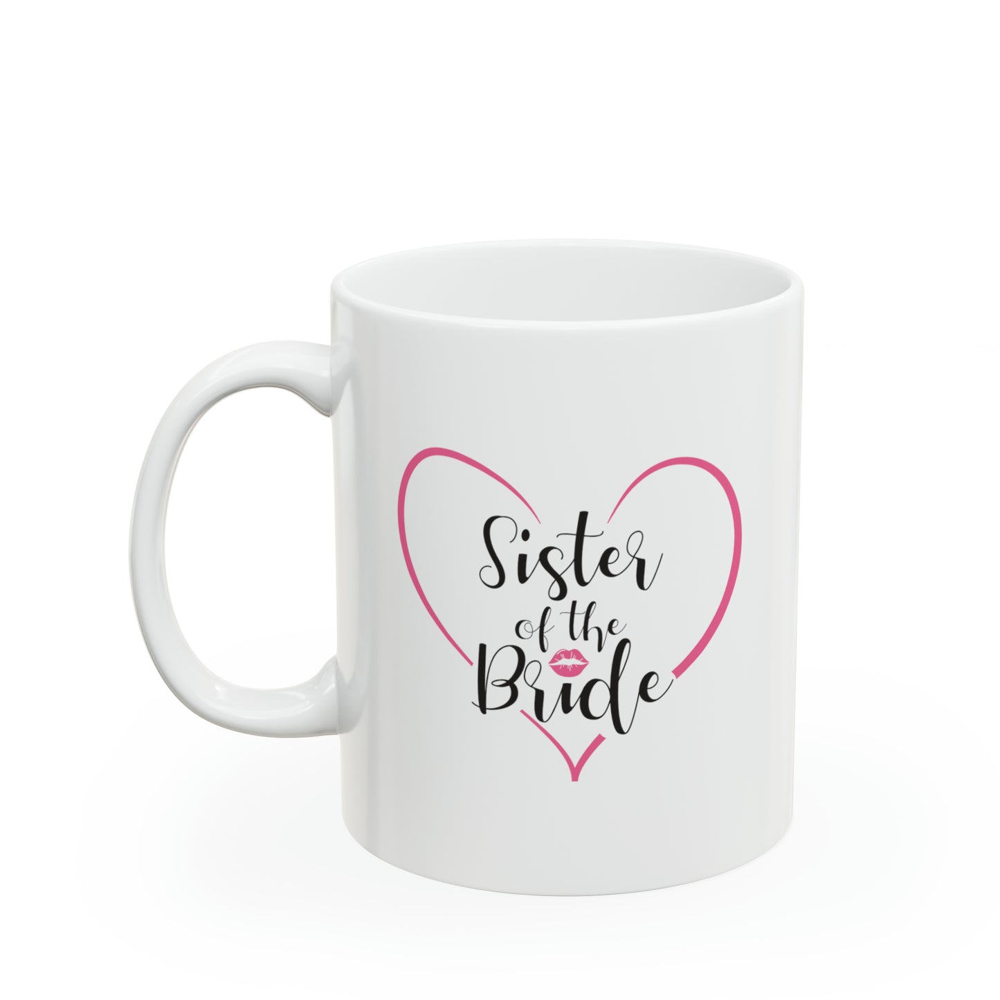 Sister of the Bride Coffee Mug - Double Sided 11oz White Ceramic by TheGlassyLass.com