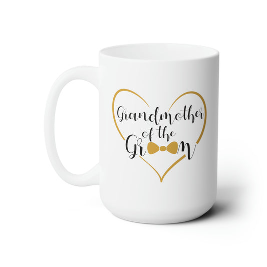 Grandmother of the Groom Coffee Mug - Double Sided White Ceramic 15oz - by TheGlassyLass.com