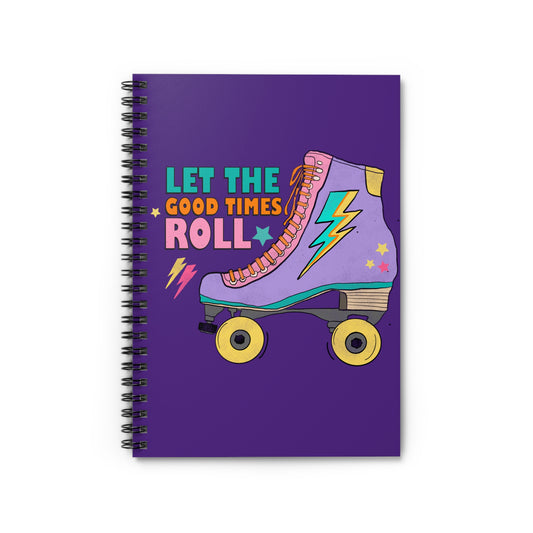 Let the Good Times Roll: Spiral Notebook - Log Books - Journals - Diaries - and More Custom Printed by TheGlassyLass