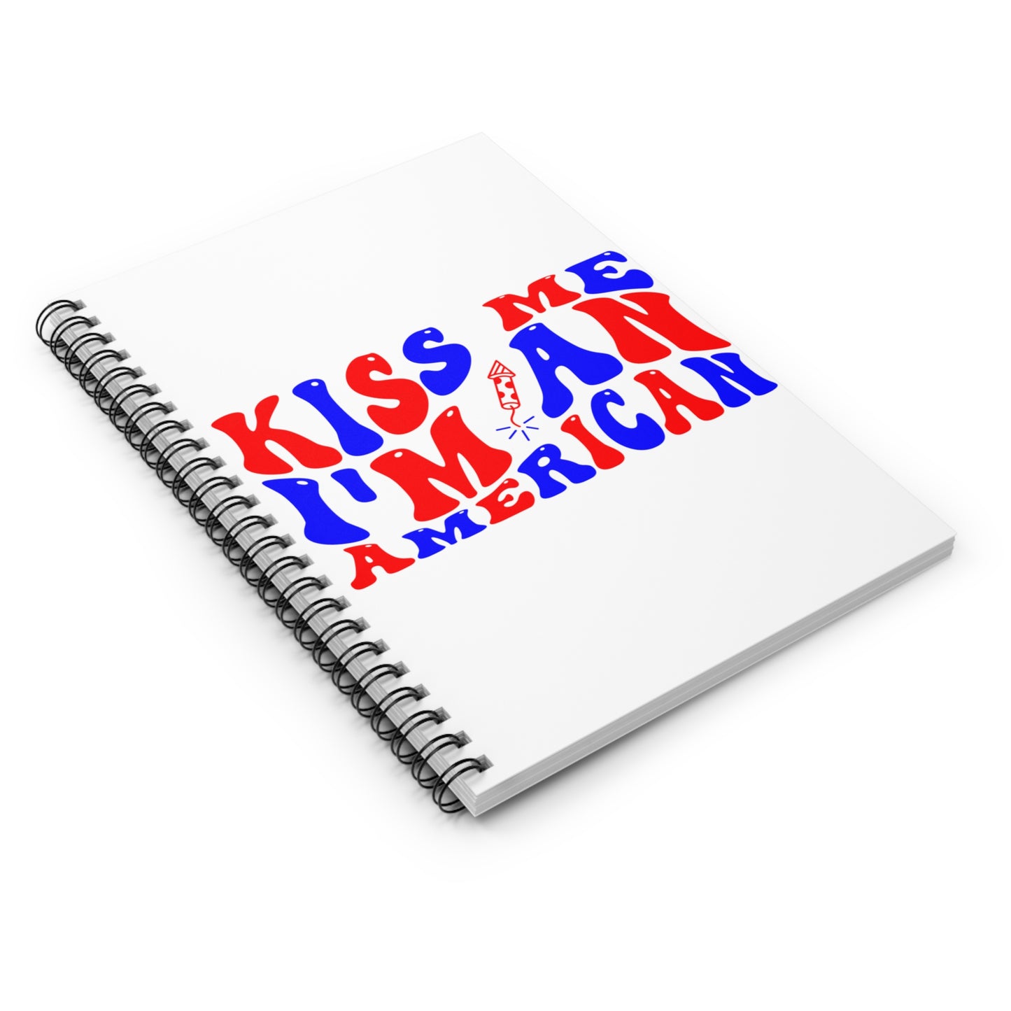 Kiss Me I'm American: Spiral Notebook - Log Books - Journals - Diaries - and More Custom Printed by TheGlassyLass