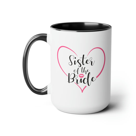 Sister of the Bride Coffee Mug - Double Sided Black Accent Ceramic 15oz by TheGlassyLass.com