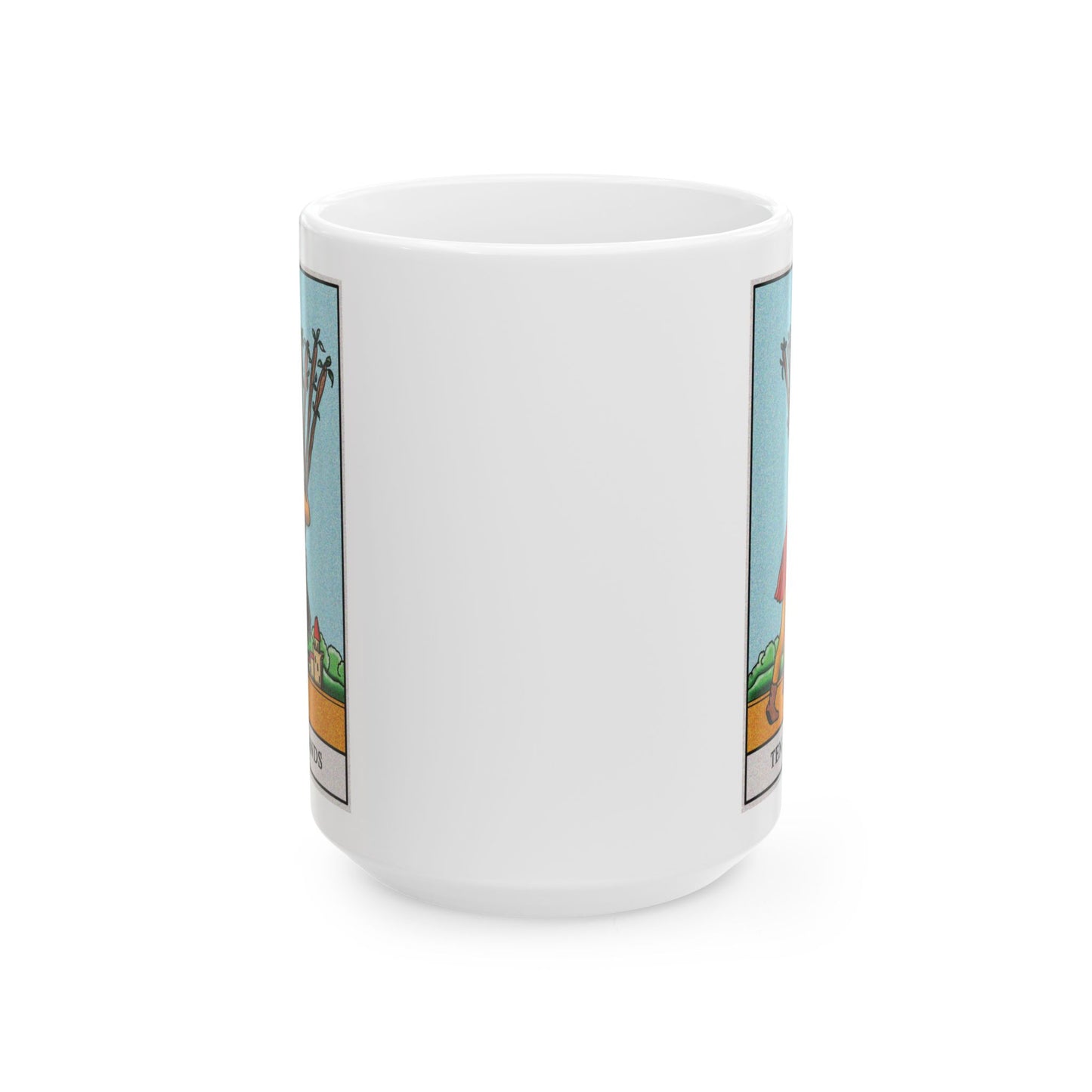 Ten of Wands Tarot Card Coffee Mug - Double Sided White Ceramic 15oz by TheGlassyLass.com