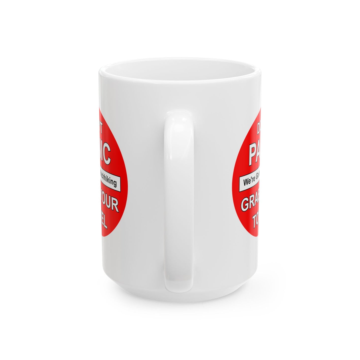 Don't Panic Coffee Mug - Double Sided White Ceramic 15oz by TheGlassyLass.com