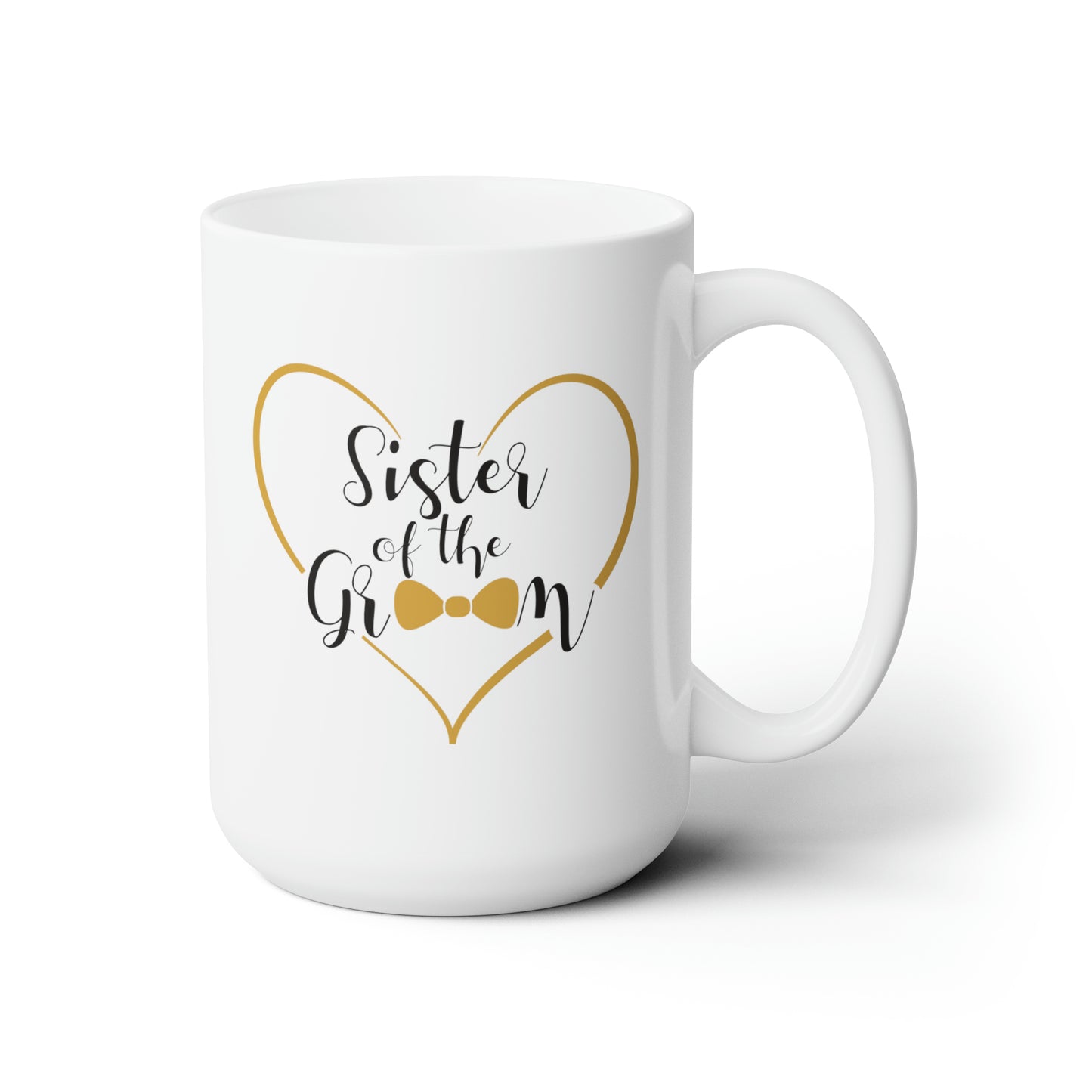 Sister of the Groom Coffee Mug - Double Sided White Ceramic 15oz - by TheGlassyLass.com