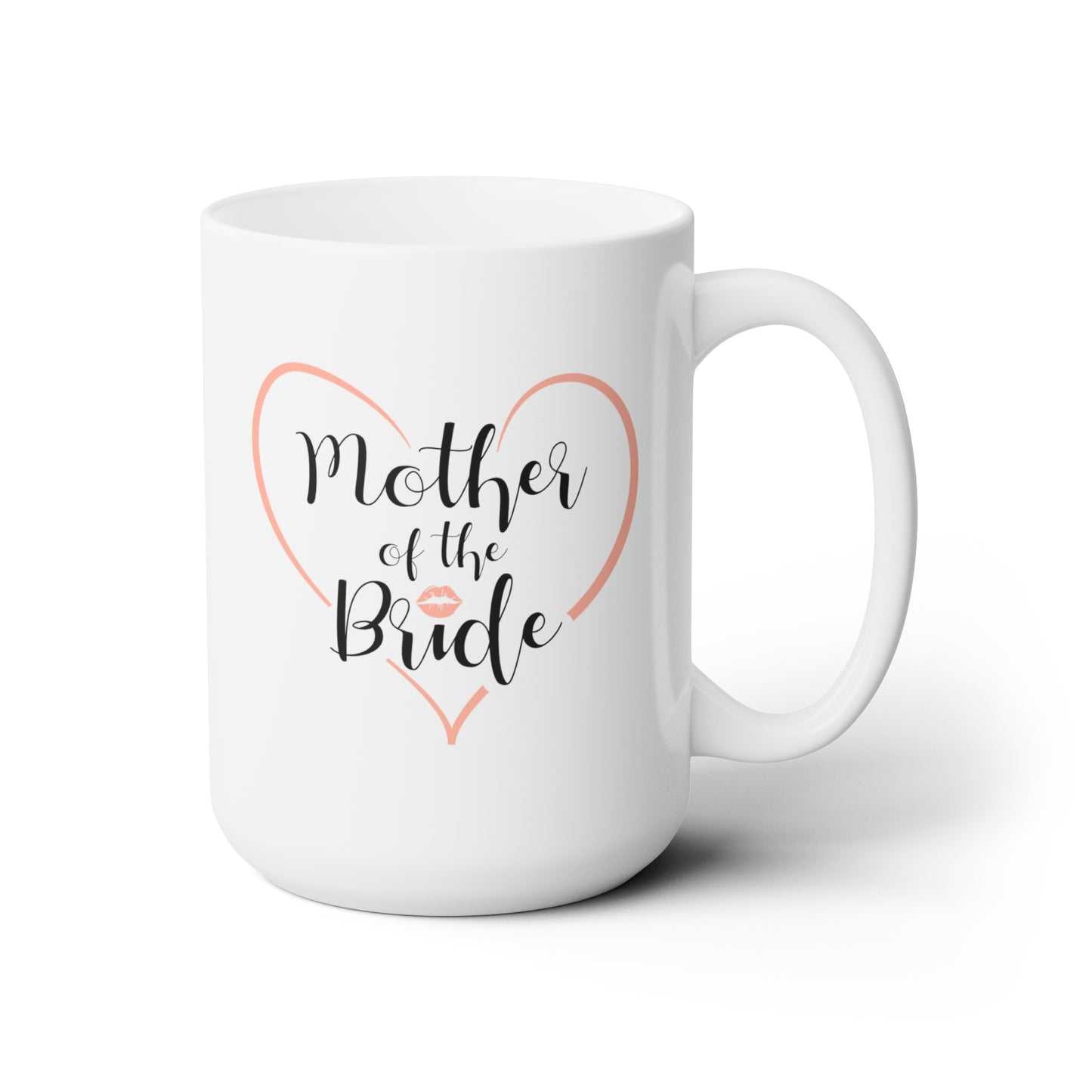 Mother of the Bride Coffee Mug - Double Sided White Ceramic 15oz - by TheGlassyLass.com