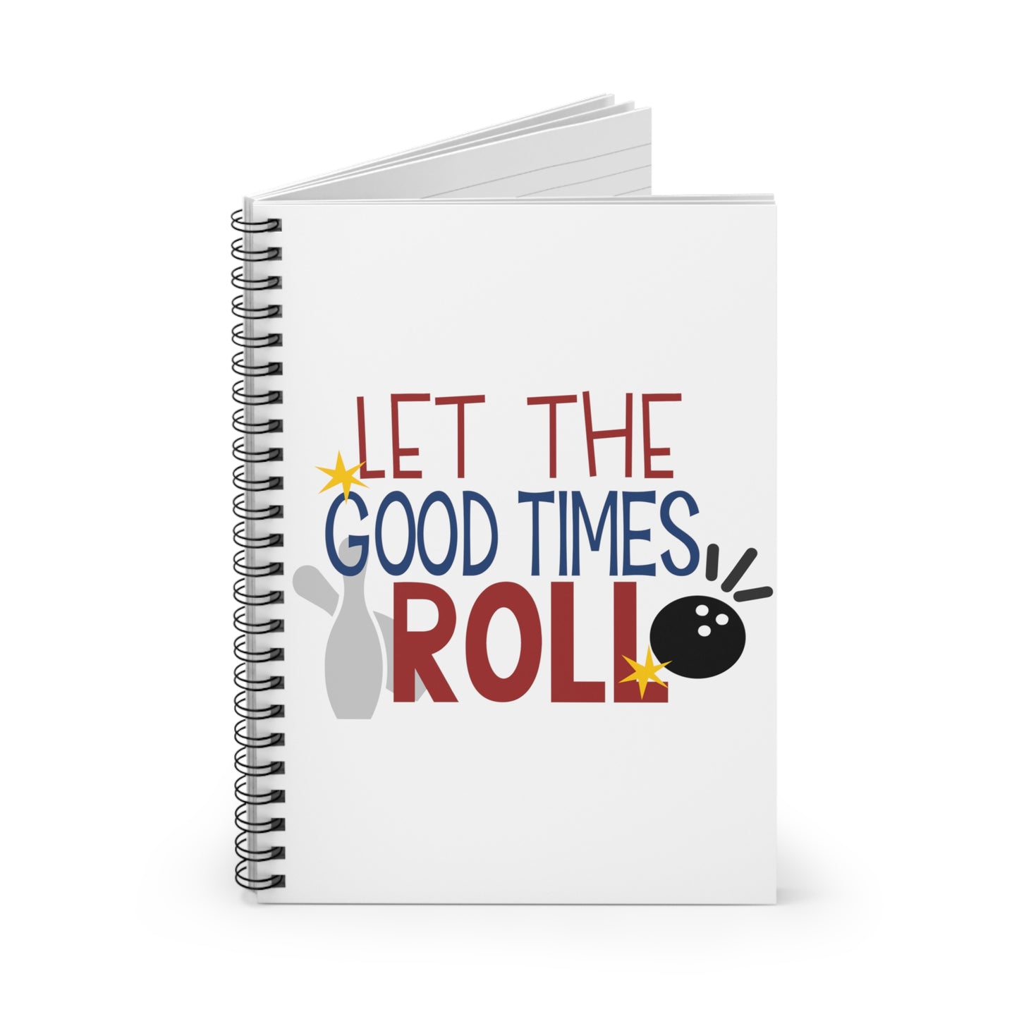 Let the Good Times Roll: Spiral Notebook - Log Books - Journals - Diaries - and More Custom Printed by TheGlassyLass