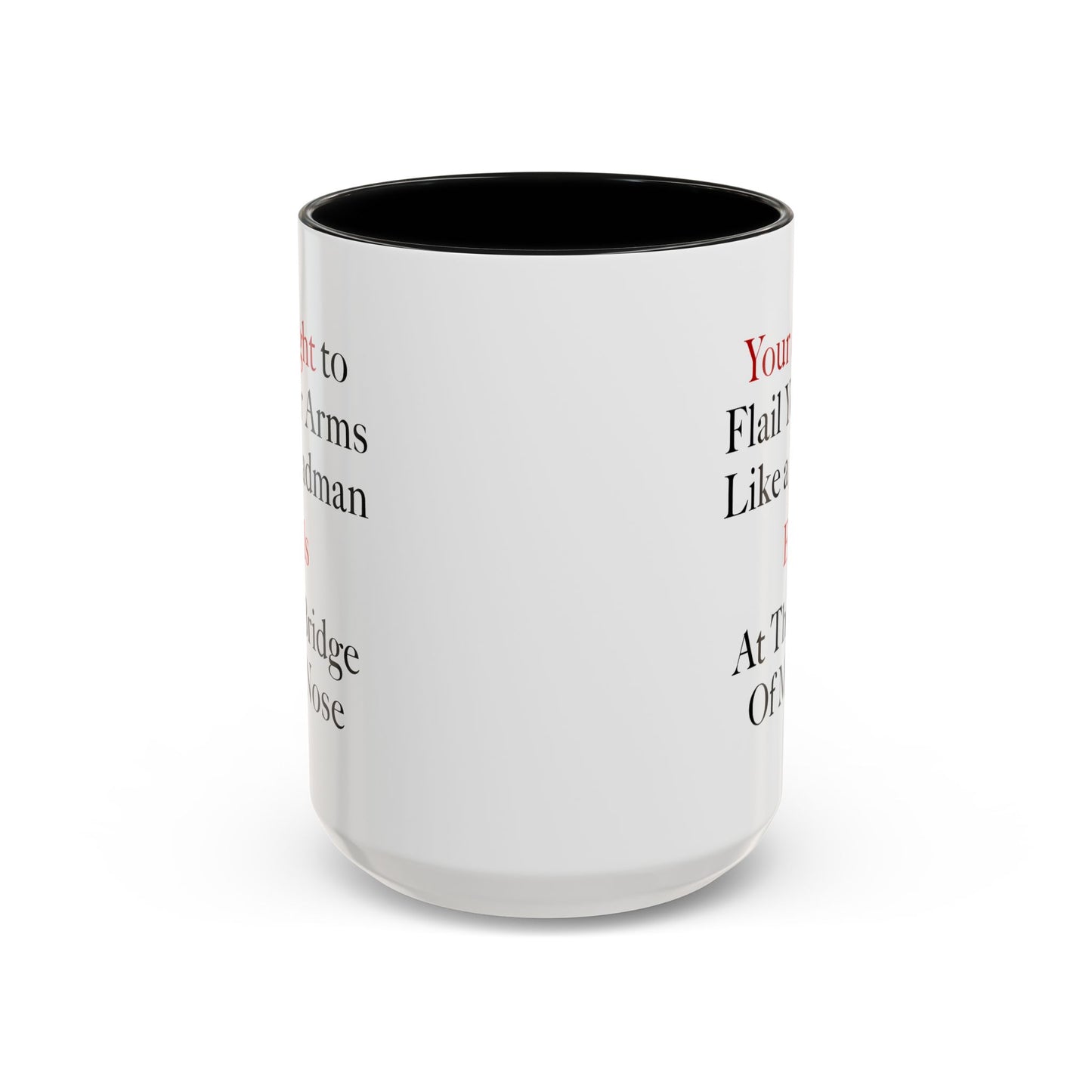 Your Rights Coffee Mug - Double Sided Black Accent White Ceramic 15oz by TheGlassyLass.com
