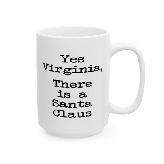 Yes Virgina Coffee Mug - Double Sided White Ceramic 15oz by TheGlassyLass.com