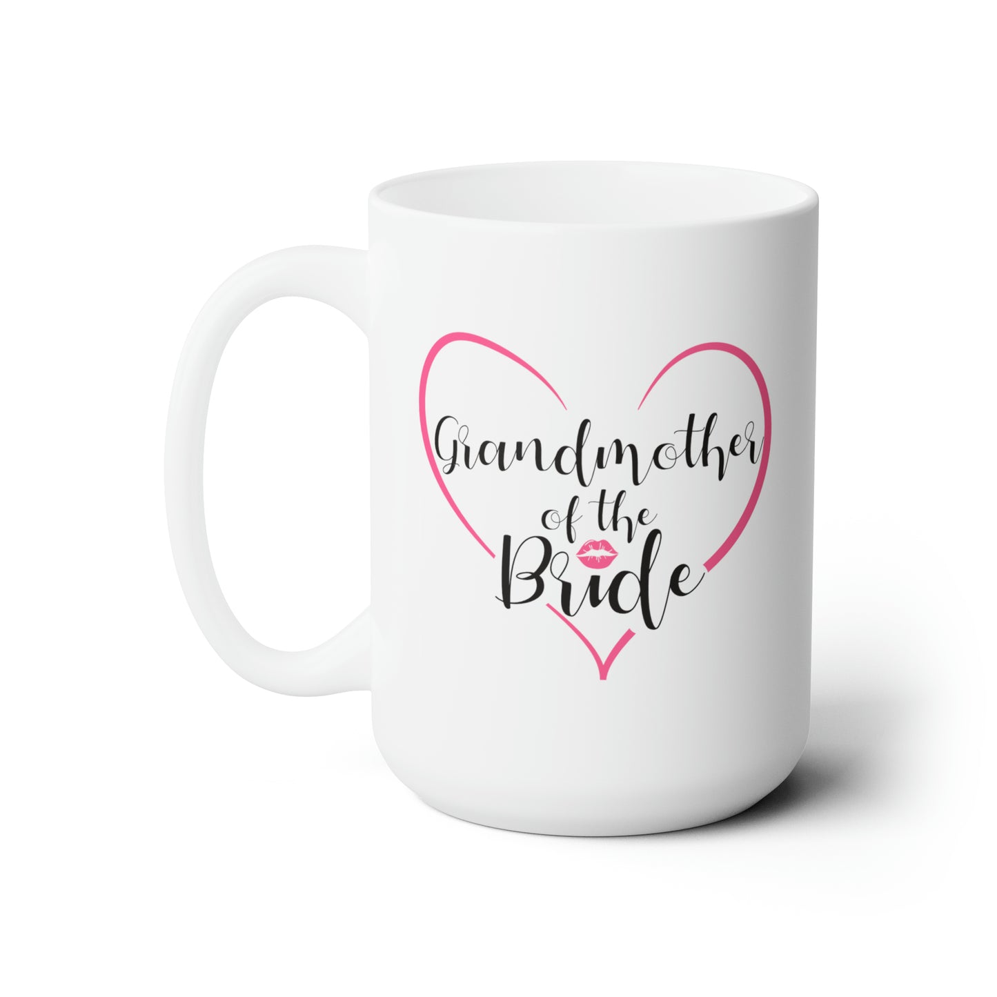 Grandmother of the Bride Coffee Mug - Double Sided White Ceramic 15oz - by TheGlassyLass.com