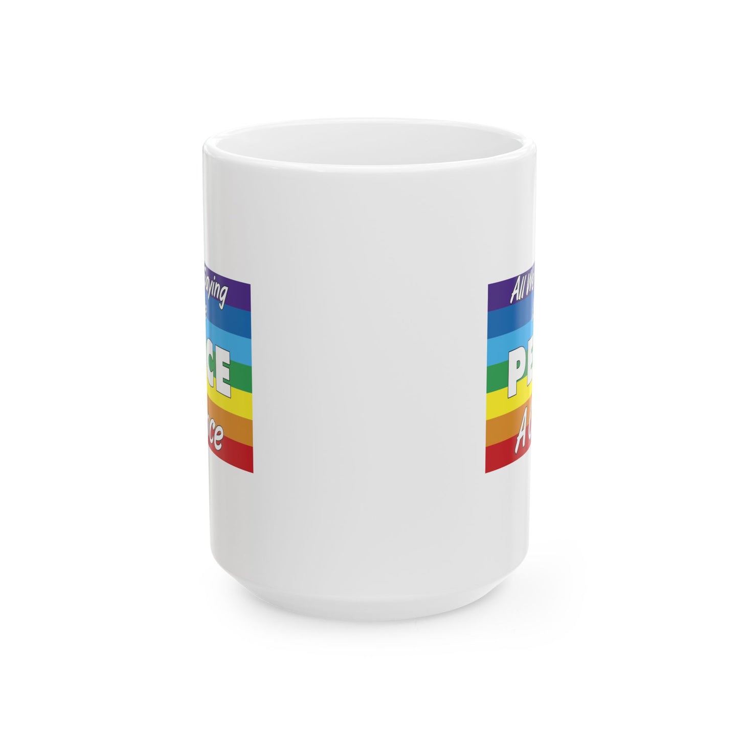 Give Peace a Chance Flag Coffee Mug - Double Sided White Ceramic 15oz by TheGlassyLass.com