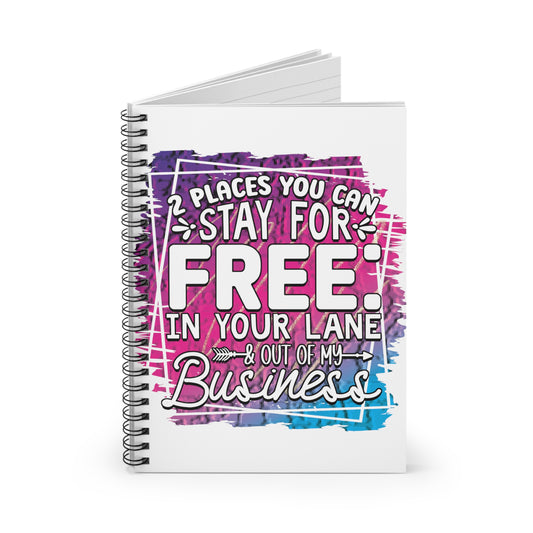 Stay for Free: Spiral Notebook - Log Books - Journals - Diaries - and More Custom Printed by TheGlassyLass.com