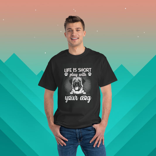Life is Short - Play With Your Dog T-Shirt: (Hanes Beefy-T 100% Preshrunk Cotton Custom Printed by TheGlassyLass.com