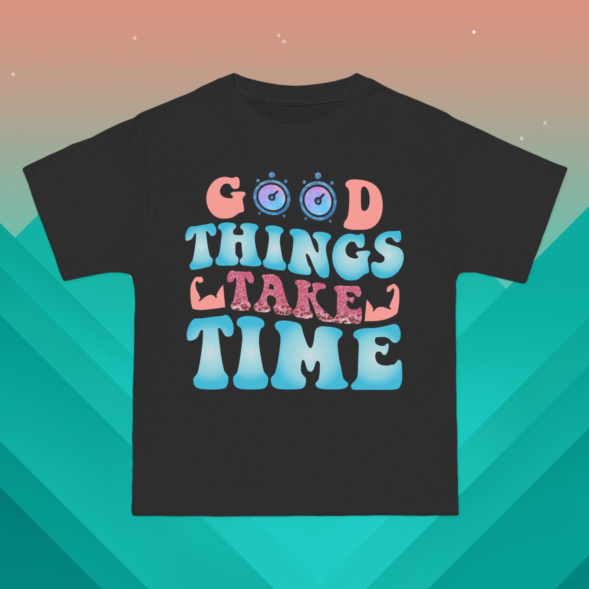 Good Things Take Time T-Shirt: (Hanes Beefy-T 100% Preshrunk Cotton Custom Printed by TheGlassyLass.com