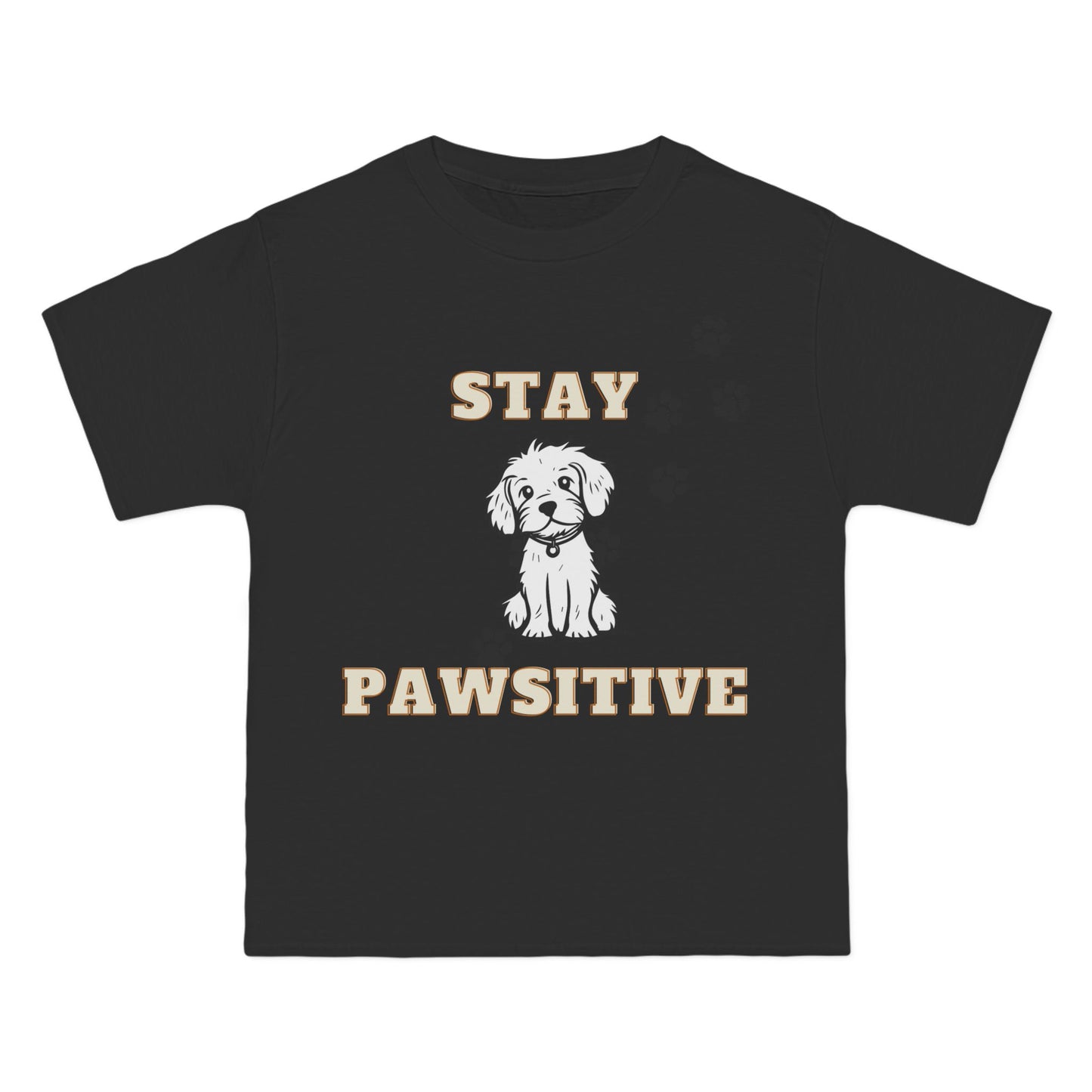 Stay Pawsitive T-Shirt: (Hanes Beefy-T 100% Preshrunk Cotton Custom Printed by TheGlassyLass.com