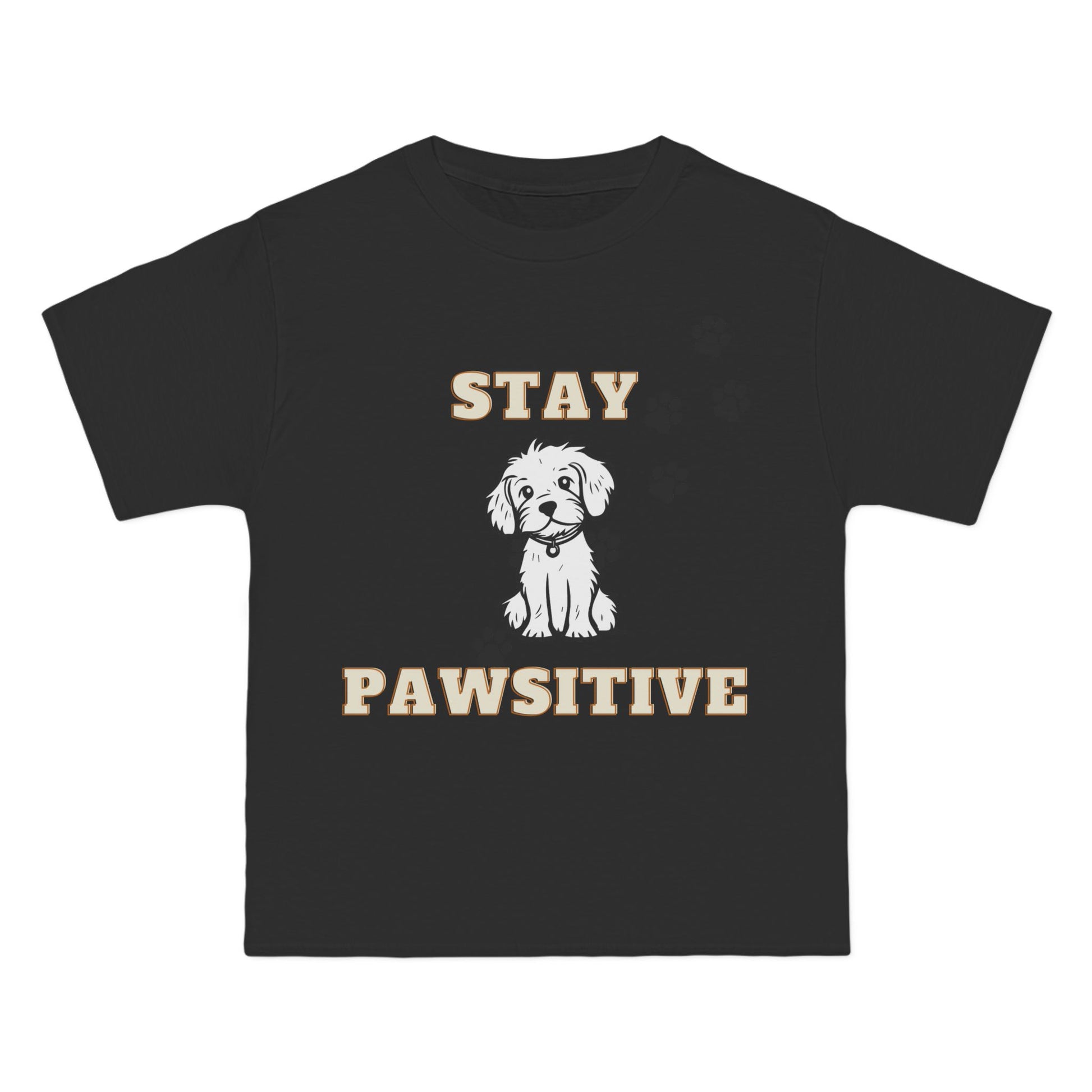 Stay Pawsitive T-Shirt: (Hanes Beefy-T 100% Preshrunk Cotton Custom Printed by TheGlassyLass.com