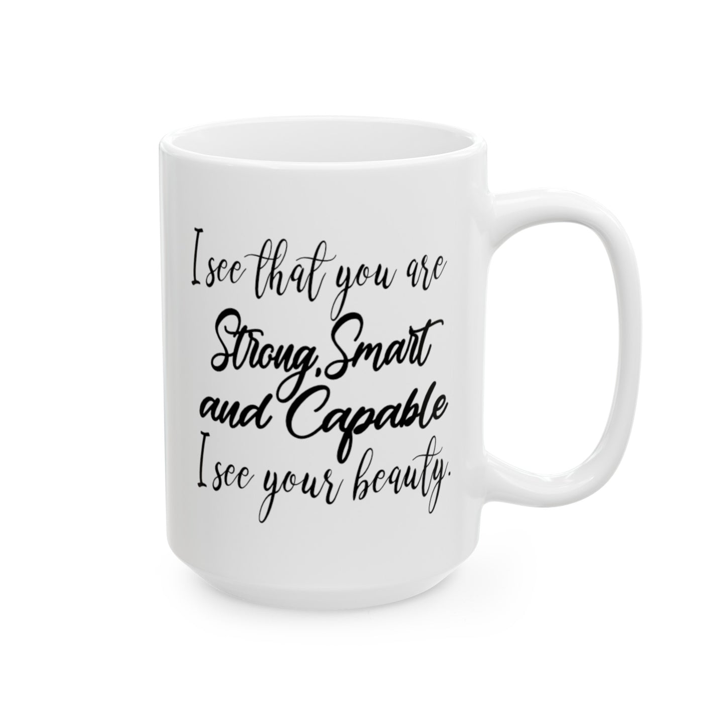 Smart Strong Capable Coffee Mug - Double Sided White Ceramic 15oz by TheGlassyLass.com