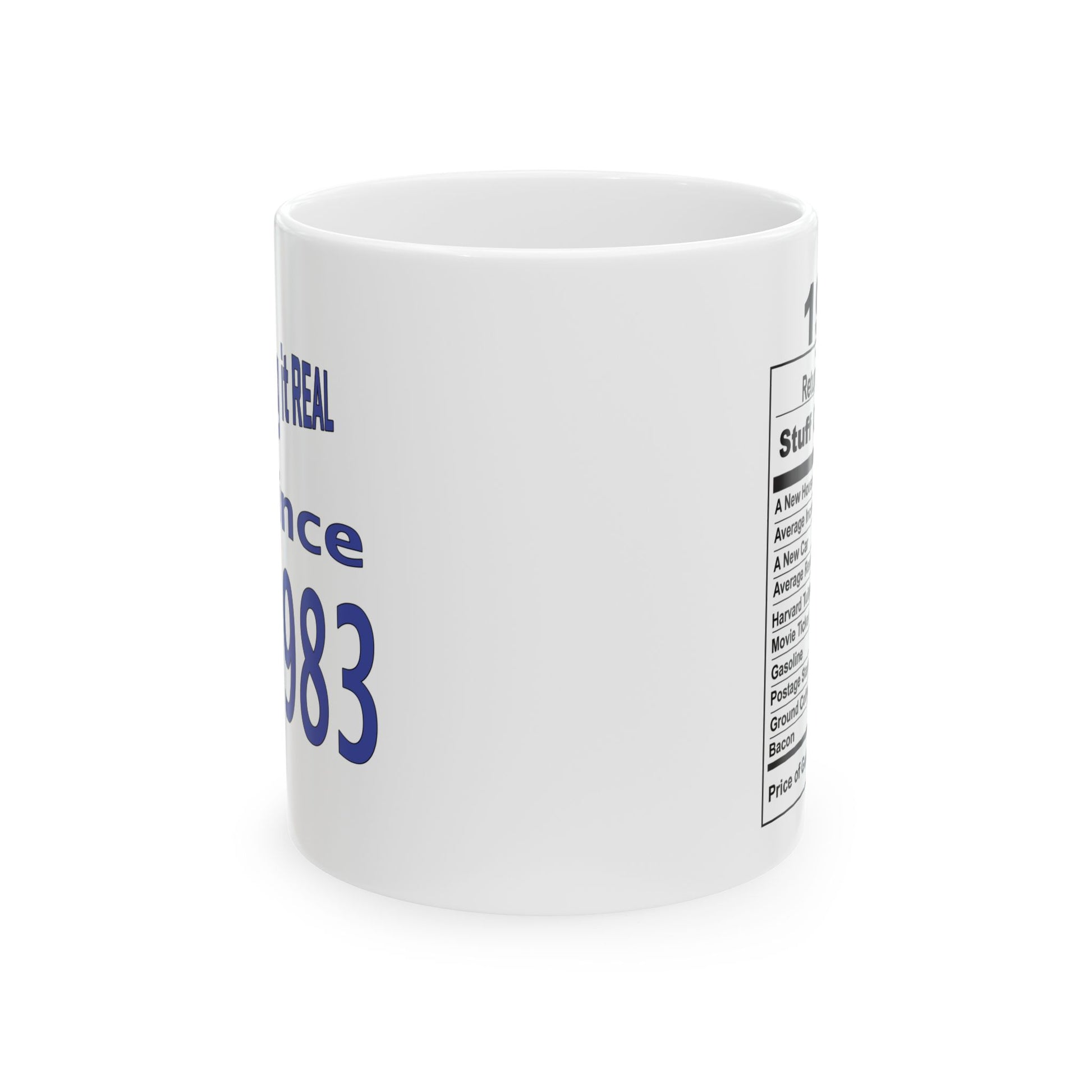 Keepin it Real Since 1983 Coffee Mug - Double Sided Print, White Ceramic, 11oz by TheGlassyLass.com