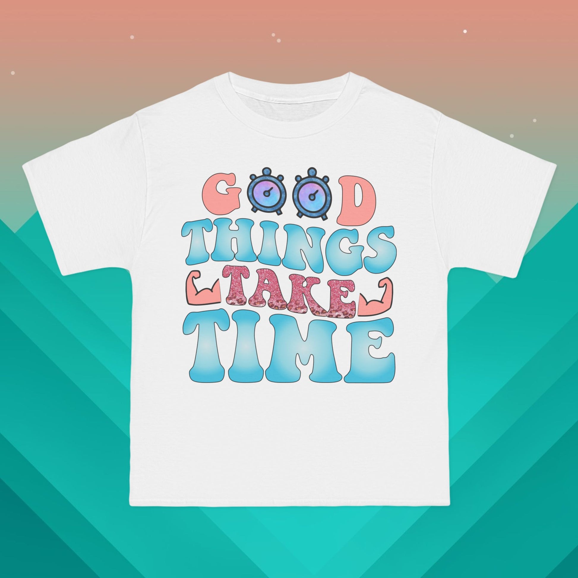 Good Things Take Time T-Shirt: (Hanes Beefy-T 100% Preshrunk Cotton Custom Printed by TheGlassyLass.com