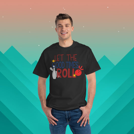 Let The Good Times Roll T-Shirt: (Hanes Beefy-T 100% Preshrunk Cotton Custom Printed by TheGlassyLass.com