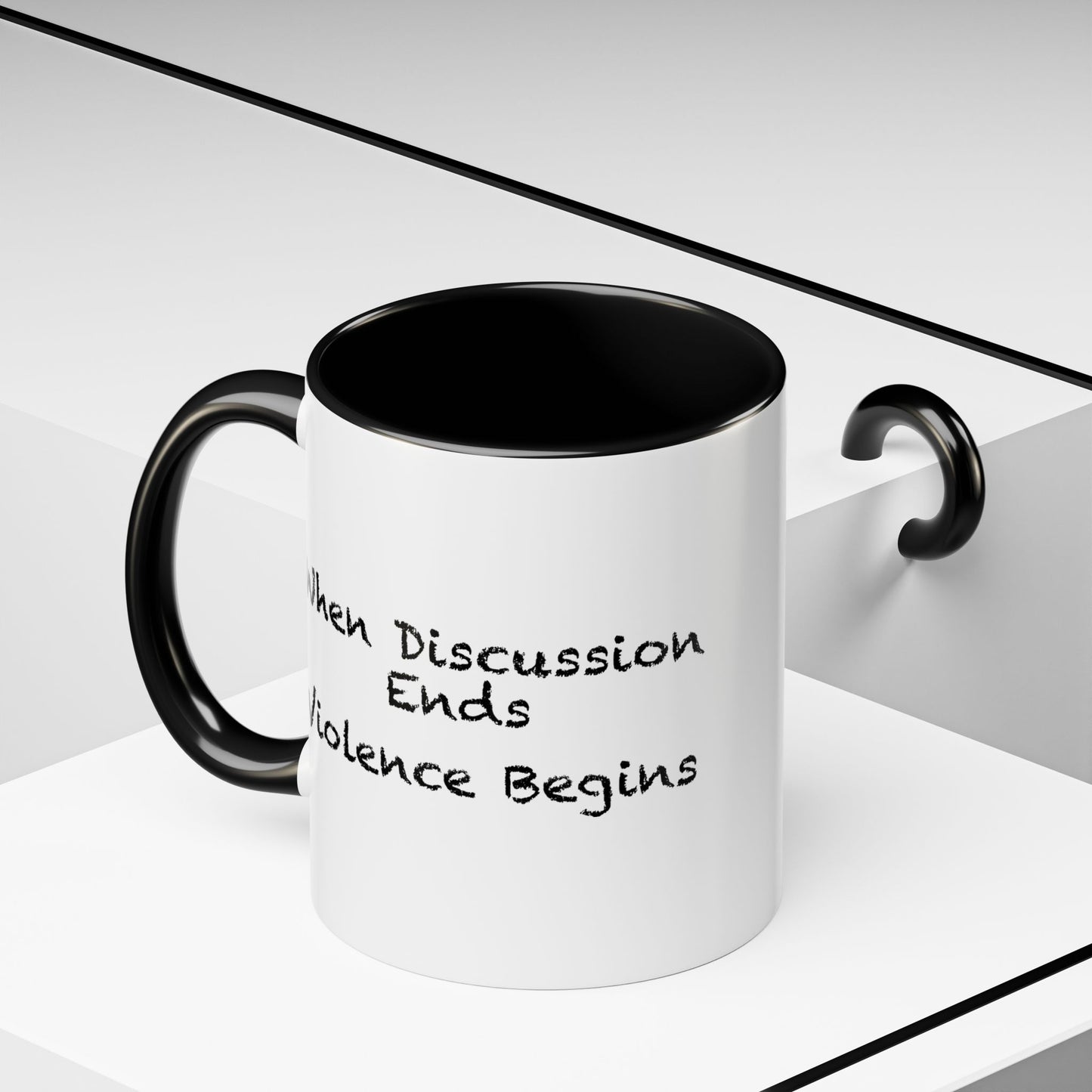 When Discussion Ends Violence Begins Coffee Mug - Double Sided Black Accent White Ceramic 11oz by TheGlassyLass.com