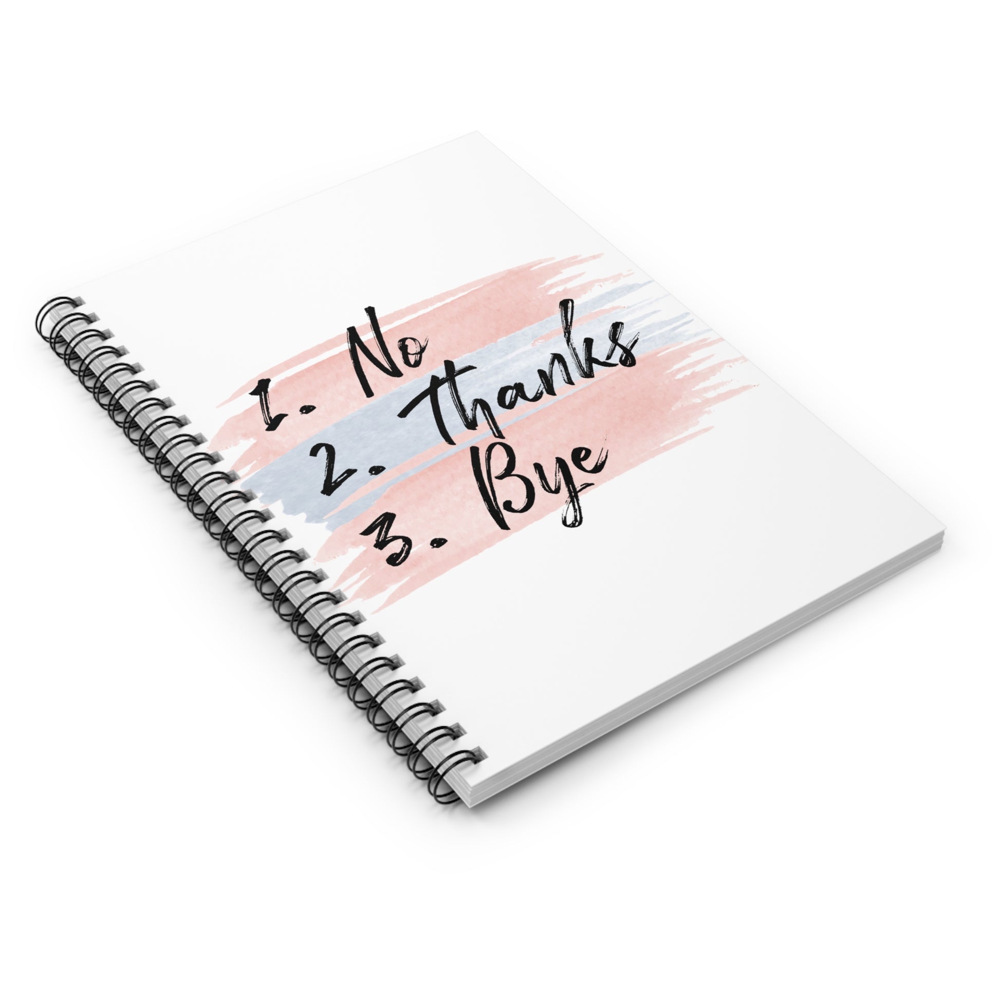 No - Thanks - Bye: Spiral Notebook - Log Books - Journals - Diaries - and More Custom Printed by TheGlassyLass