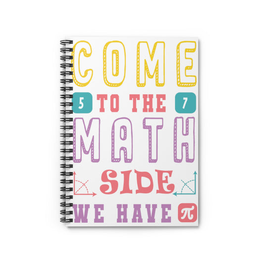 Come to the Math Side: Spiral Notebook - Log Books - Journals - Diaries - and More Custom Printed by TheGlassyLass