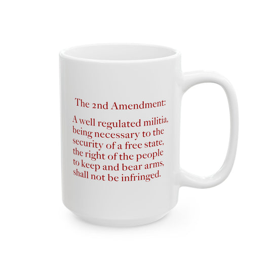 2nd Amendment Coffee Mug - Double Sided White Ceramic 15oz by TheGlassyLass.com