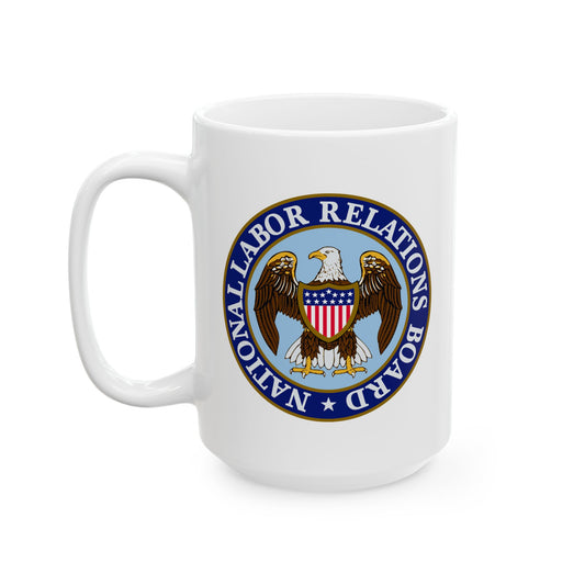 National Labor Relations Board Seal Coffee Mug - Double Sided Print, White Ceramic, 15oz by TheGlassyLass.com