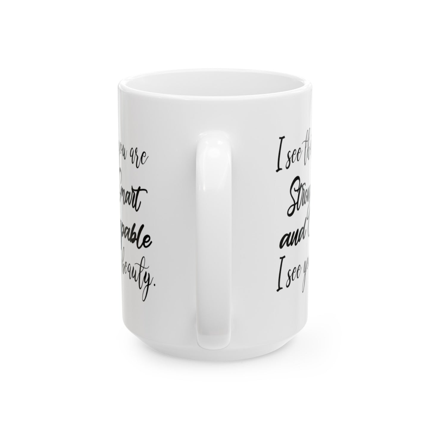 Smart Strong Capable Coffee Mug - Double Sided White Ceramic 15oz by TheGlassyLass.com