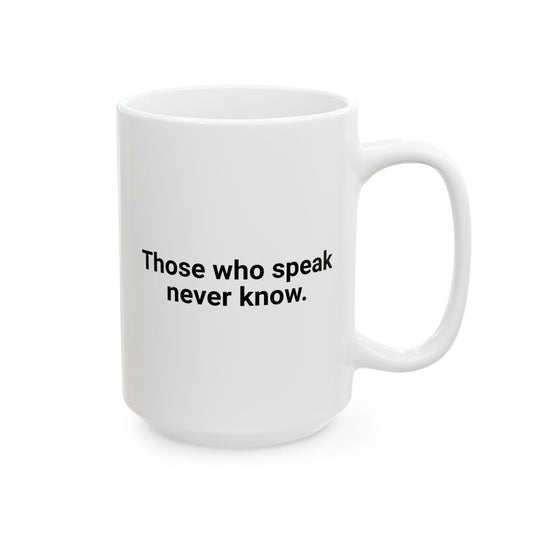 Those Who Speak Coffee Mug - Double Sided White Ceramic 15oz by TheGlassyLass.com