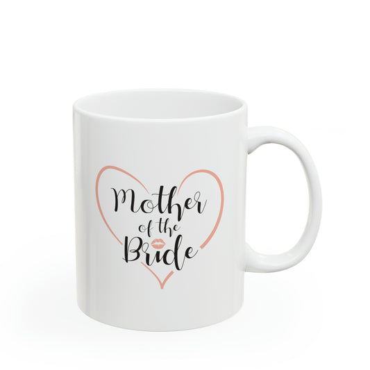 Mother of the Bride Coffee Mug - Double Sided 11oz White Ceramic by TheGlassyLass.com