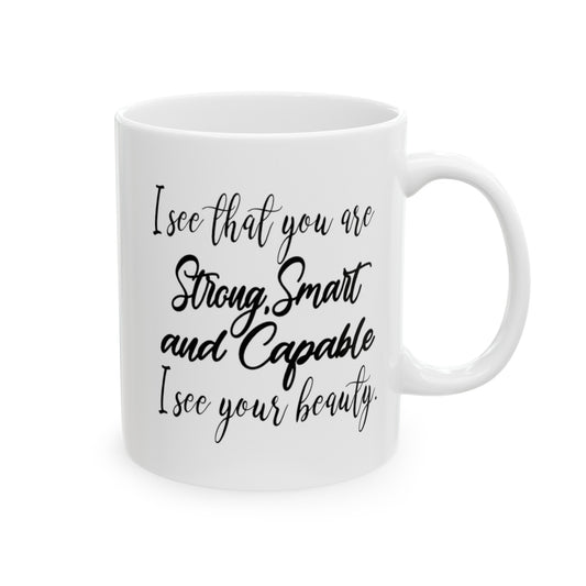 Smart Strong Capable Coffee Mug - Double Sided White Ceramic 11oz by TheGlassyLass.com