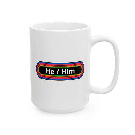 Rainbow He / Him Pronouns Coffee Mug - Double Sided White Ceramic 15oz - by TheGlassyLass.com