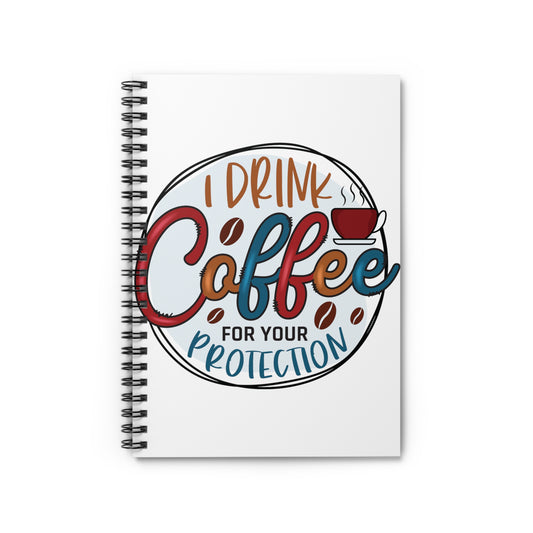 I Drink Coffee: Spiral Notebook - Log Books - Journals - Diaries - and More Custom Printed by TheGlassyLass