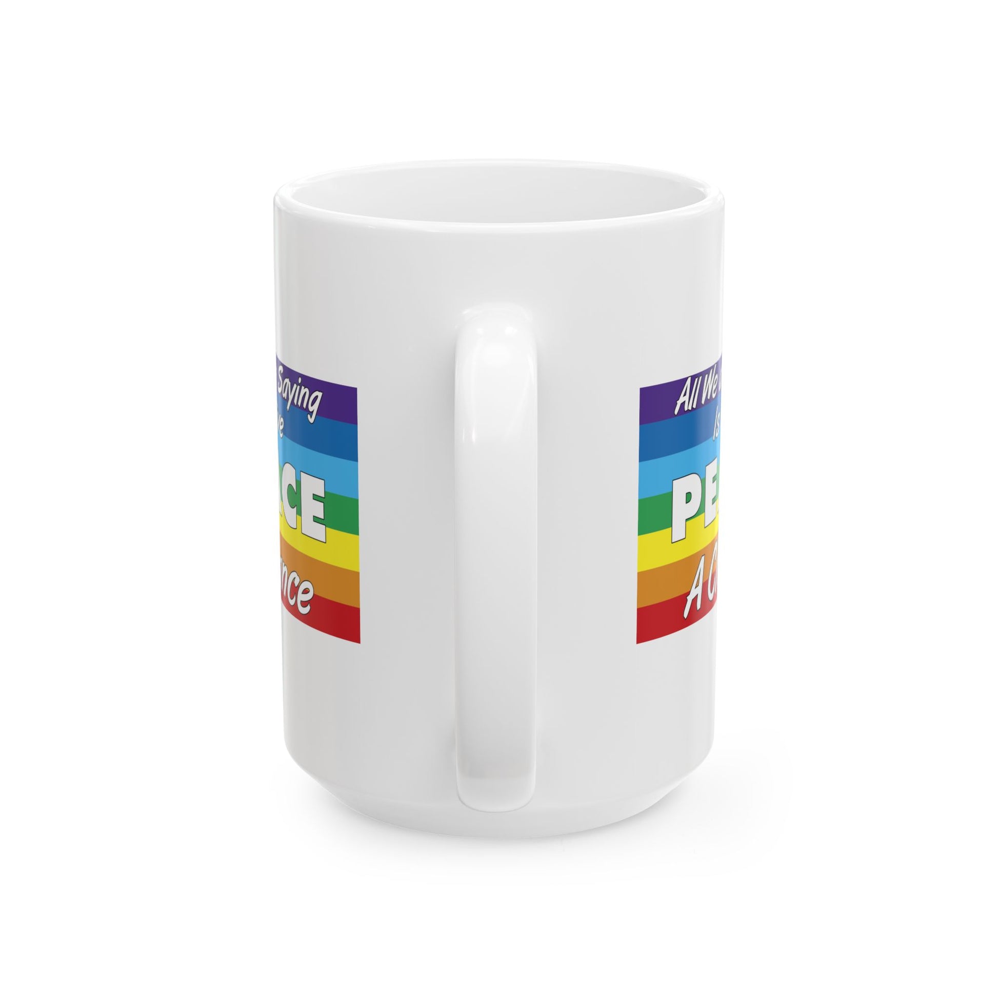 Give Peace a Chance Flag Coffee Mug - Double Sided White Ceramic 15oz by TheGlassyLass.com
