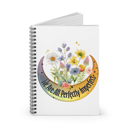 Perfectly Imperfect: Spiral Notebook - Log Books - Journals - Diaries - and More Custom Printed by TheGlassyLass.com