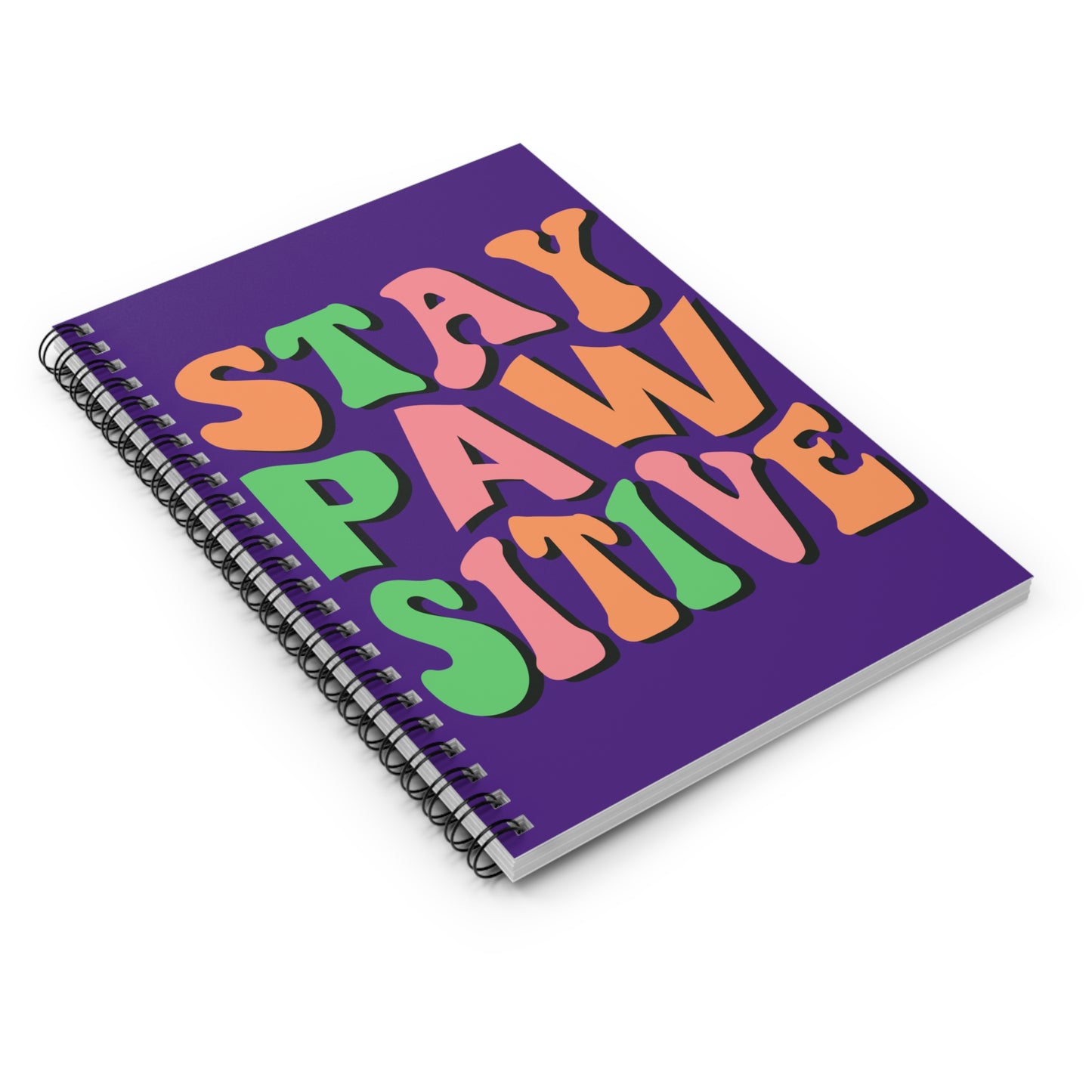 Stay Pawsitive: Spiral Notebook - Log Books - Journals - Diaries - and More Custom Printed by TheGlassyLass.com