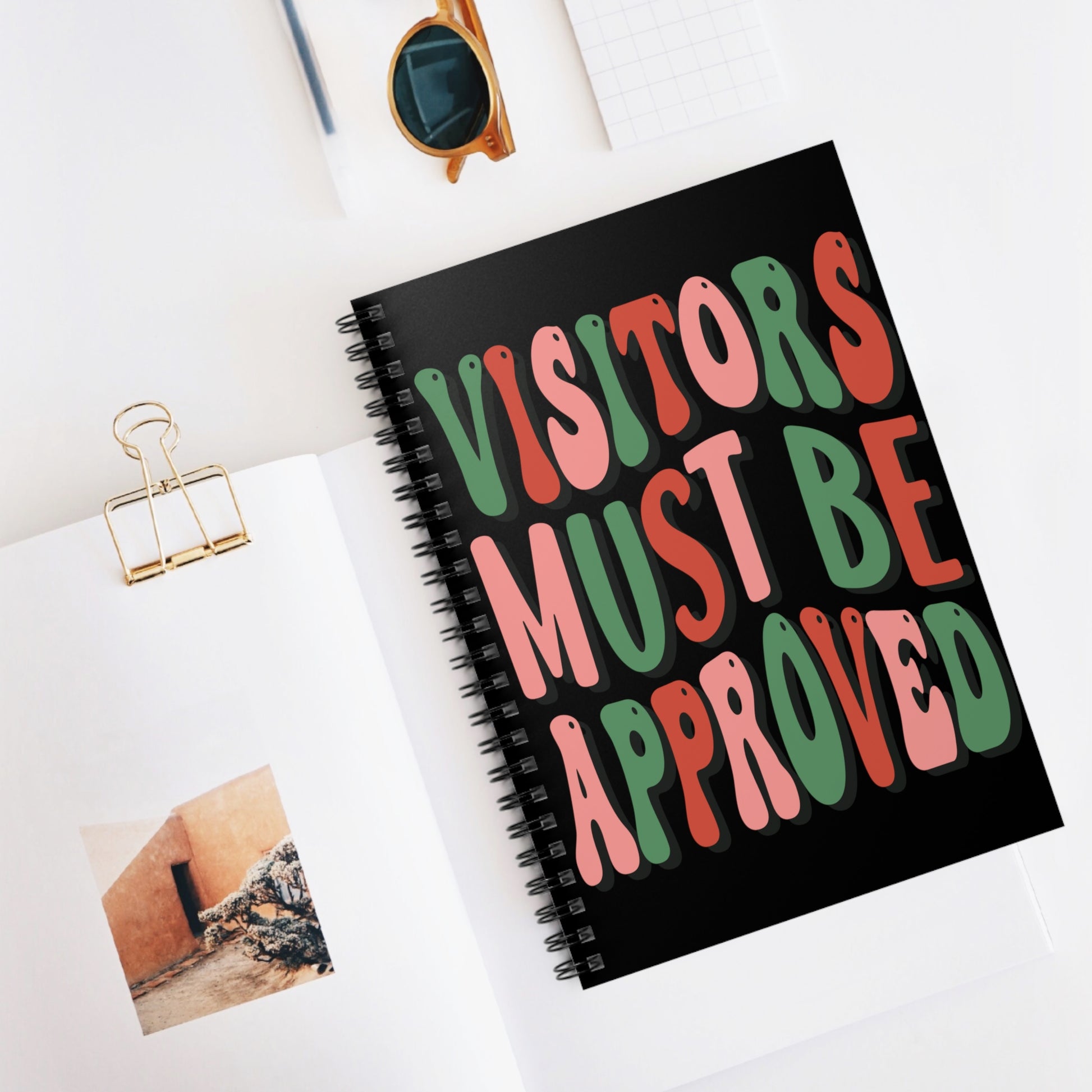 Visitors Must Be Approved: Spiral Notebook - Log Books - Journals - Diaries - and More Custom Printed by TheGlassyLass.com