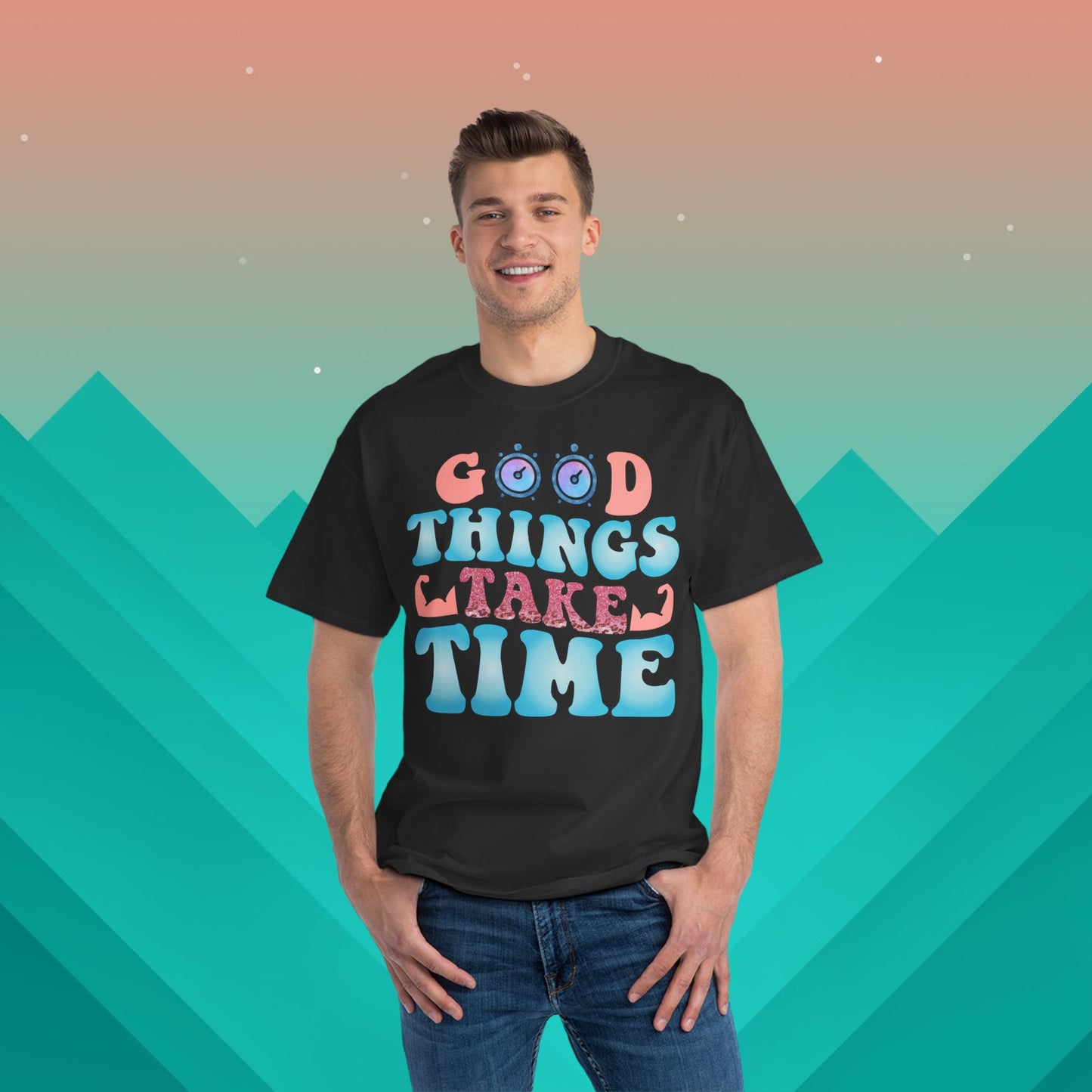 Good Things Take Time T-Shirt: (Hanes Beefy-T 100% Preshrunk Cotton Custom Printed by TheGlassyLass.com