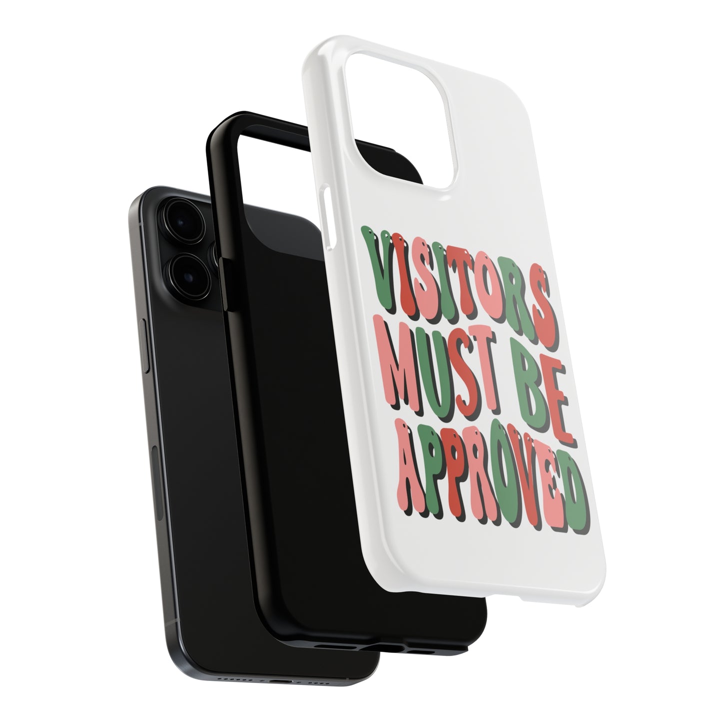 Visitors Must Be Approved: iPhone Tough Case Design - Wireless Charging - Superior Protection - Original Designs by TheGlassyLass.com