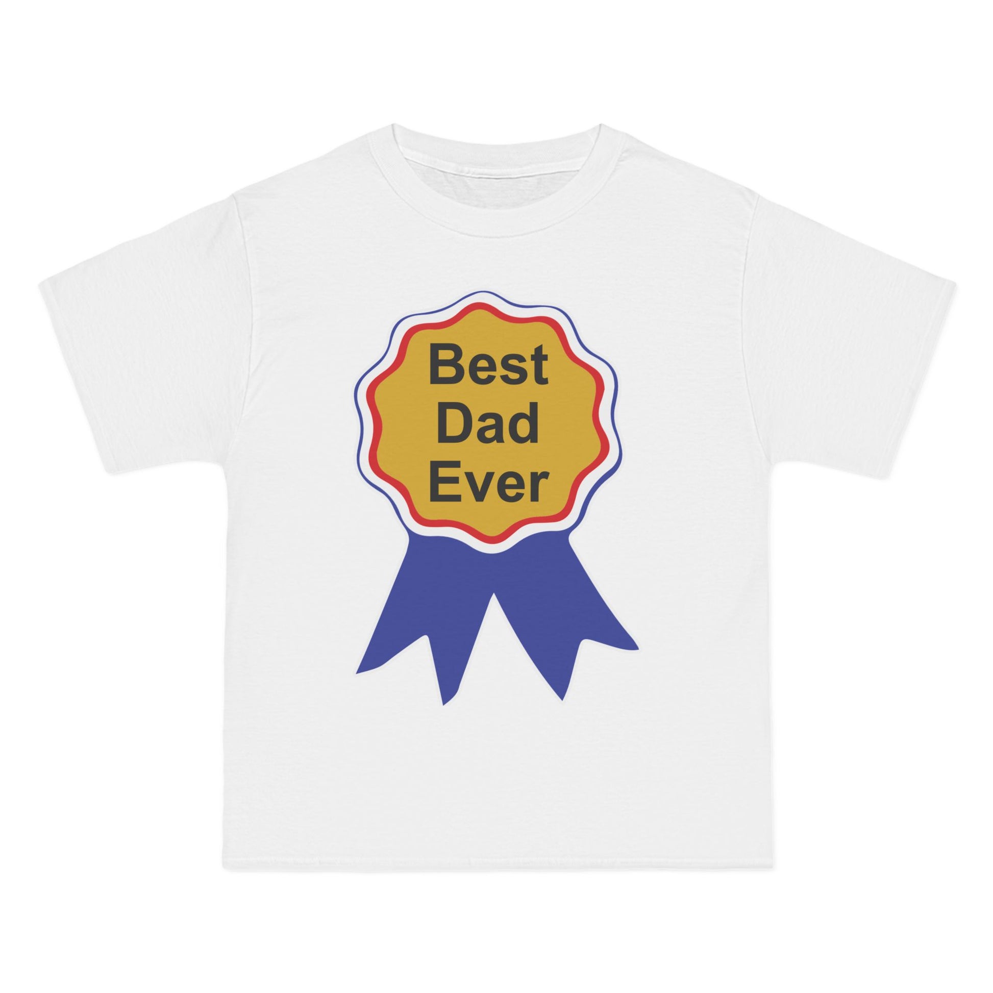 Best Dad Ever T-Shirt: (Hanes Beefy-T 100% Preshrunk Cotton Custom Printed by TheGlassyLass.com