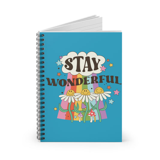 Stay Wonderful: Spiral Notebook - Log Books - Journals - Diaries - and More Custom Printed by TheGlassyLass.com